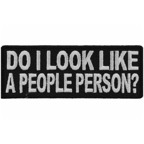 Do I Look Like A People Person Funny Iron-on Patch