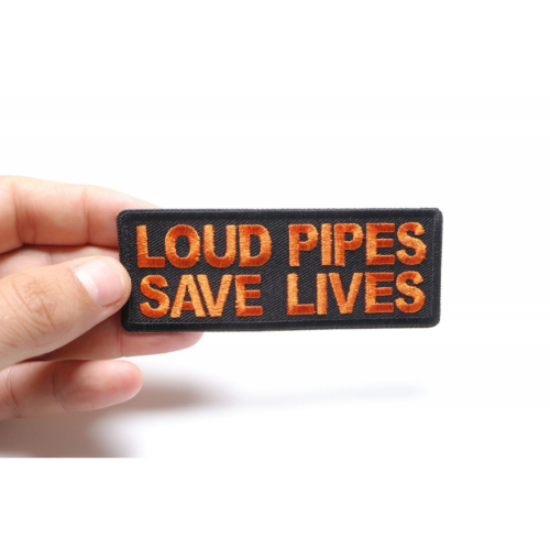 Loud Pipes Save Lives Patch