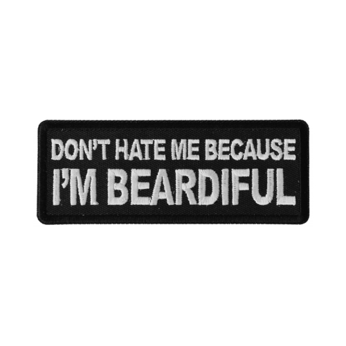 Don't Hate me Because I'm Beardiful Patch 