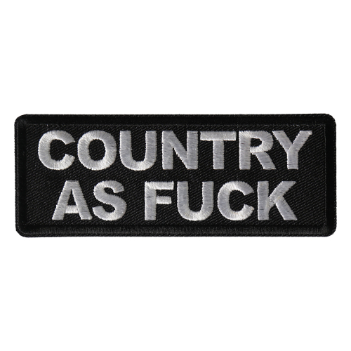 Country As Fuck Patch - 4x1.5 Inch