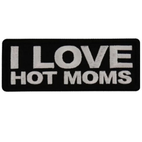 I Love Hot Moms Patch