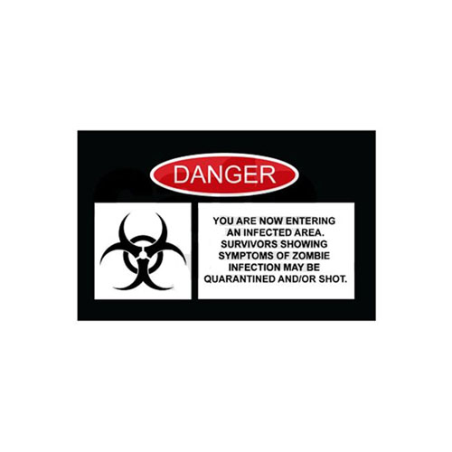 Danger you are now entering an infected area Sticker